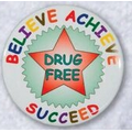 1.5" Stock Buttons (Believe Achieve Succeed Drug Free)